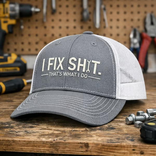 🛠I Fix Shit Trucker Hat – Funny Mechanic & Fixer Cap