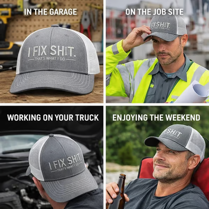 🛠 I Fix Shit Trucker Hat – Funny Mechanic & Fixer Cap